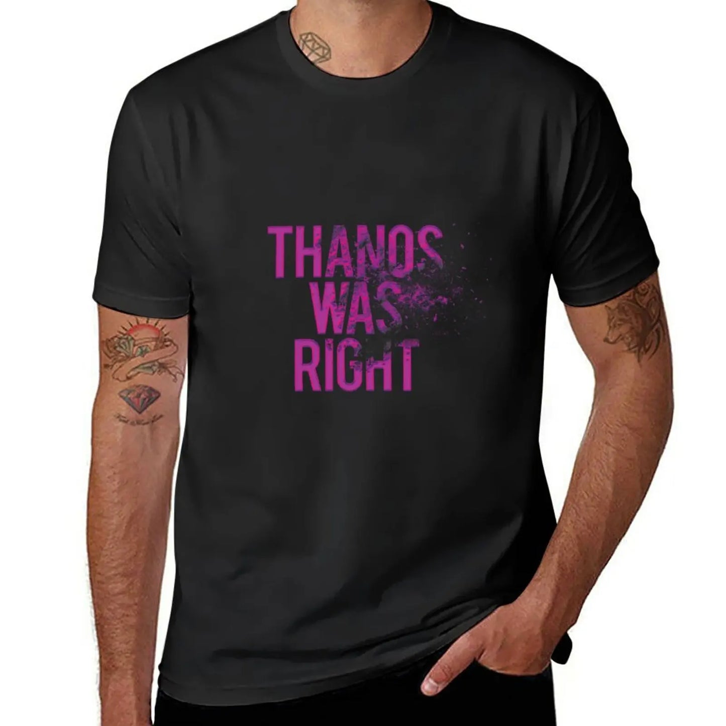 Thanos Was Right T-shirt – text med dammeffekt för män